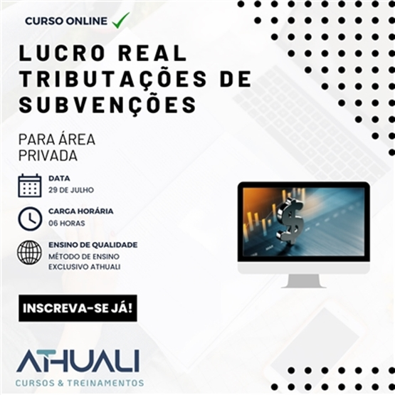 LUCRO REAL / TRIBUTAÇÕES DE SUBVENÇÕES - JULHO 2024