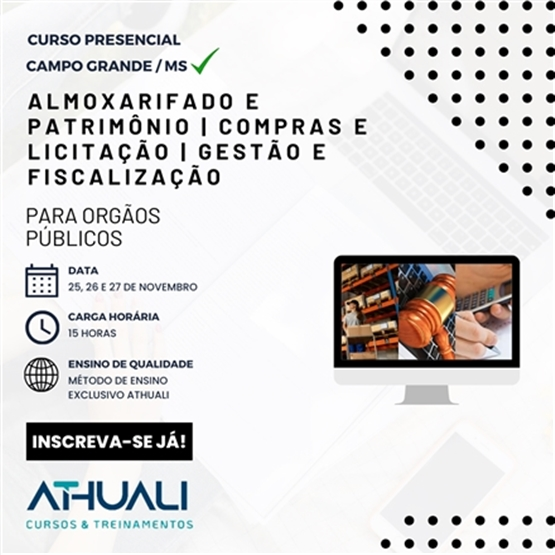 ALMOXARIFADO E PATRIMÔNIO | COMPRAS E LICITAÇÃO | GESTÃO E FISCALIZAÇÃO - CAMPO GRANDE - NOVEMBRO 24